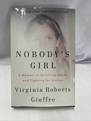 Nobody’s Girl : A Memoir of Surviving Abuse and Fighting for Justice by Virginia