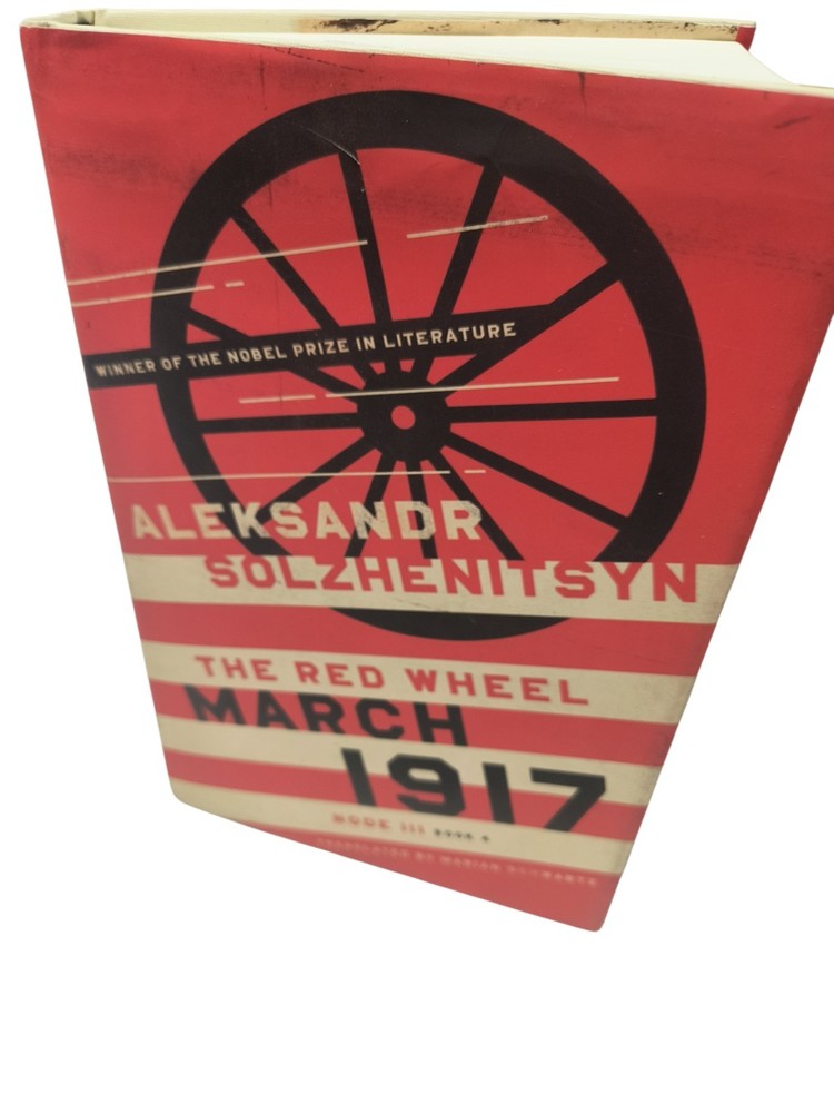 March 1917 : The Red Wheel, Node III by Aleksandr Solzhenitsyn (2024, Hardcover)