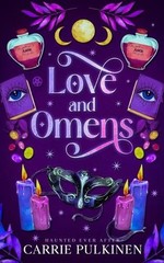 Love and Omens: A Crescent City Ghost Tours Romance by Carrie Pulkinen Paperback