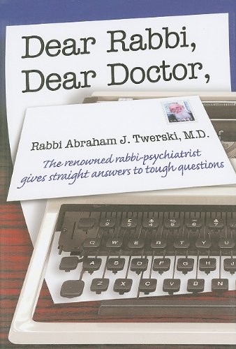 Dear Rabbi, Dear Doctor 1st Ed Abraham J. Twerski