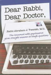 Dear Rabbi, Dear Doctor 1st Ed Abraham J. Twerski