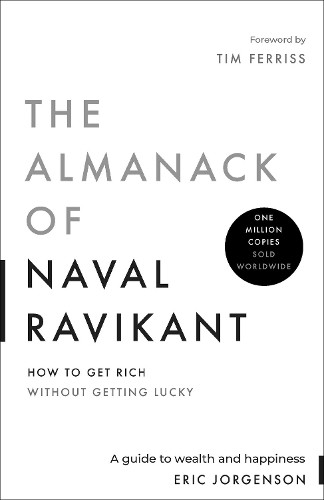Eric Jorgenson The Almanack of Naval Ravikant (Hardback)