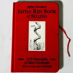 Little Red Book of Selling 12.5 Principles of Sales Greatness – Jeffrey Gitomer