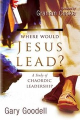 Where Would Jesus Lead? – Paperback By Goodell, Gary – VERY GOOD