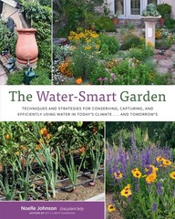 The Water-Smart Garden – Noelle Johnson, Cool Springs Press, Paperback