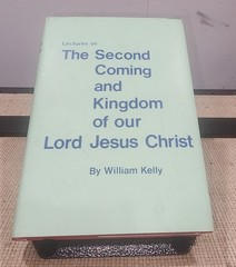 Lectures on the Second Coming of the Lord Jesus Christ by W. Kelly 1970