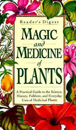 Magic and Medicine of Plants by Editors of Reader’s Digest