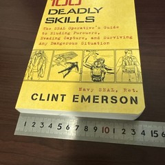 100 Deadly Skills : The SEAL Operative’s Guide to-