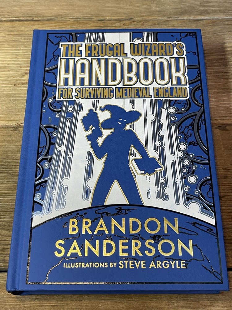 The Frugal Wizard’s Handbook for Surviving Medieval England ~ Brandon Sanderson
