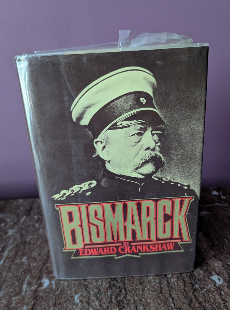 Bismarck by Edward Crankshaw (HC, Dust Jacket, Viking Press, 1981)