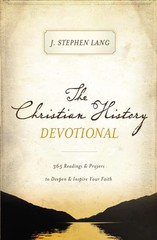 The Christian History Devotional: 365 Readings and Prayers to Deepen and Ins…