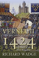 Verneuil 1424: The Battle of the Three Kingdoms By Wadge, Richar