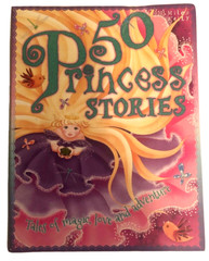 Childrens Book: 50 Princess Stories by Miles Kelly. 512 Pages Full Color 2014