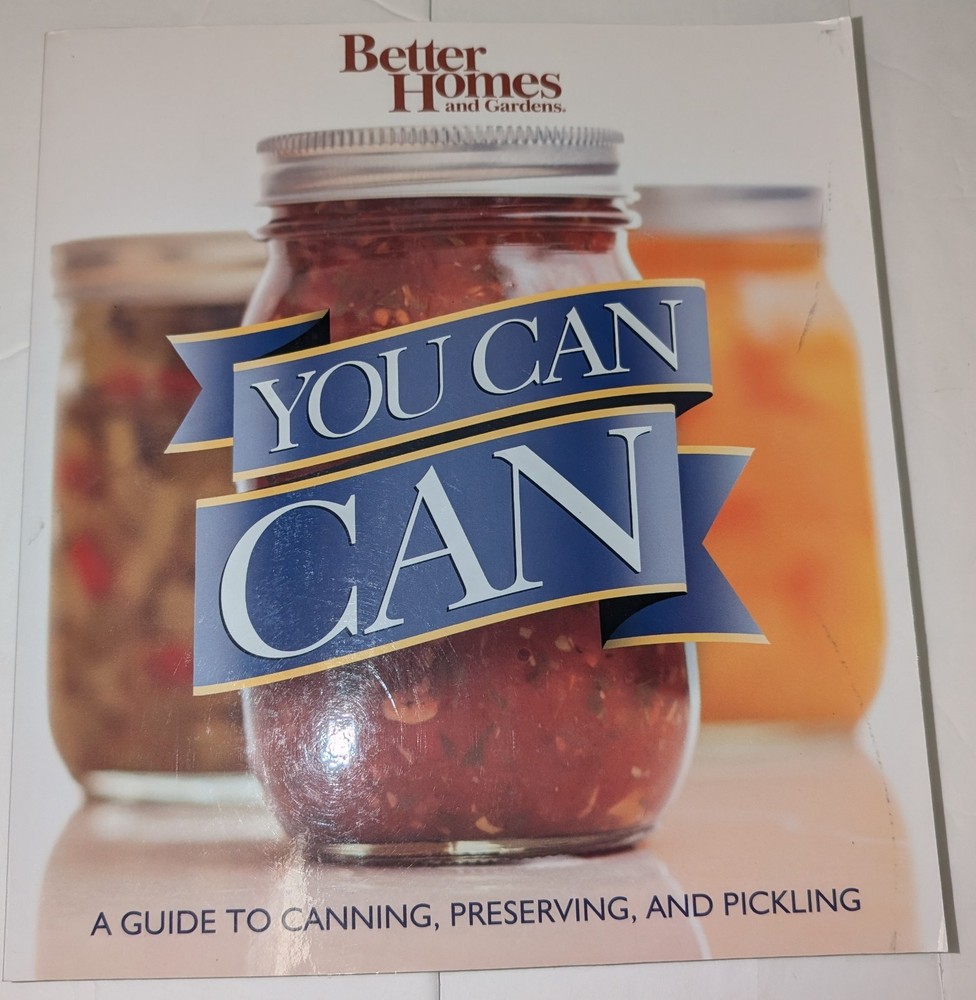 Canning Cookbook Better Homes & Gardens You Can Can Preserving Pickling Recipes