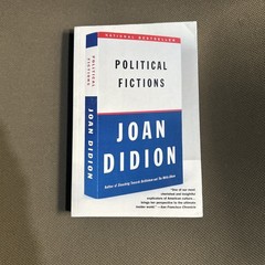 Political Fictions by Joan Didion (2002, Trade Paperback)