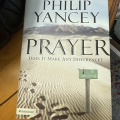 Prayer : Does It Make Any Difference? Signed by Philip Yancey (2006, Hardcover)