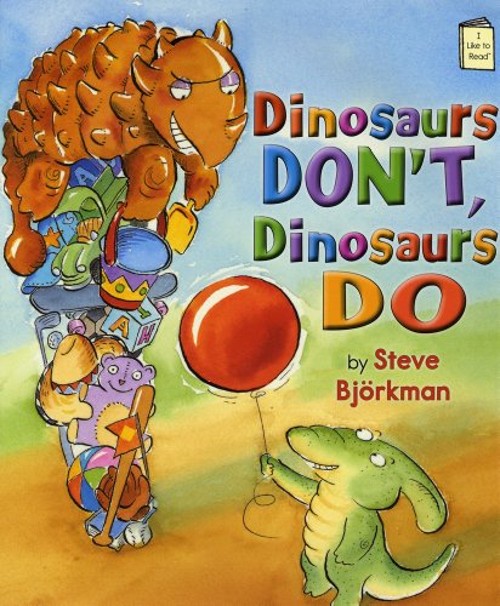 Dinosaurs Don’t, Dinosaurs Do Hardcover Steve Björkman