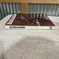 1981 HANDLOADING – A Publication of the NRA – 322 Pages Guns Ammo