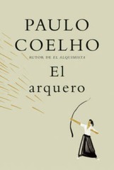 El arquero (Spanish Edition) – Hardcover By Coelho, Paulo – GOOD