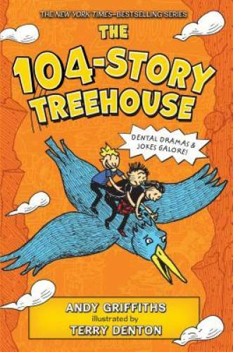 The 104-Story Treehouse: Dental Dramas & Jokes Galore! (The Treehouse – GOOD