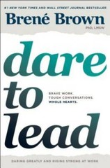 Dare to Lead: Bold Work. Tough Conversations. Whole Hearts. – VERY GOOD