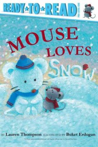 Mouse Loves Snow – Paperback By Thompson, Lauren – GOOD