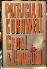 Cruel and Unusual by Patricia Cornwell Hardcover Book Club Edition