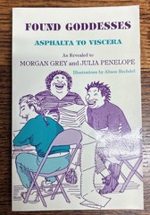 Found Goddesses Asphalta to Viscera Grey Penelope Bechdel 1988 Paperback