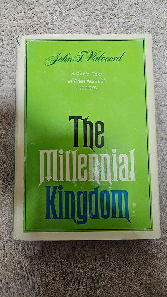 ‡ ✝️ Millennial Kingdom by Walvoord • 1977 11th Printing HCDJ Dispensational