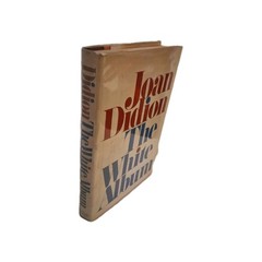 The White Album Joan Didion 1st Printing Hardcover Book TRUE FIRST EDITION ORIG