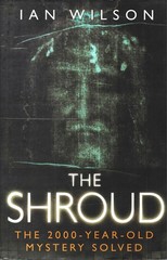 The Shroud: The 2000-Year-old Mystery Solved by Ian Wilson – HARDCOVER