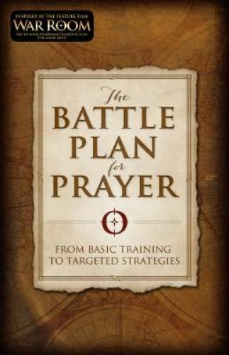 The Battle Plan for Prayer: From Basic Training to Targete – VERY GOOD