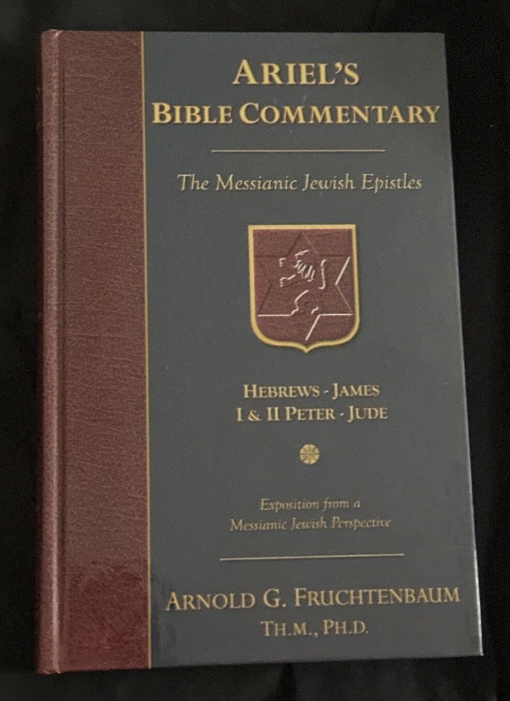 The Messianic Jewish Epistles by Arnold G. Fruchtenbaum