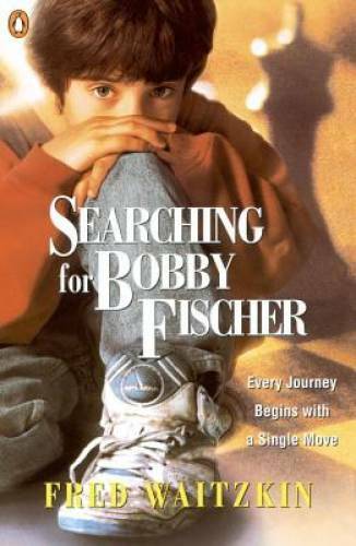Searching for Bobby Fischer: The Father of a Prodigy Observes the World o – GOOD