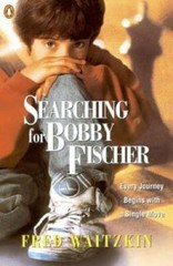 Searching for Bobby Fischer: The Father of a Prodigy Observes the World o – GOOD