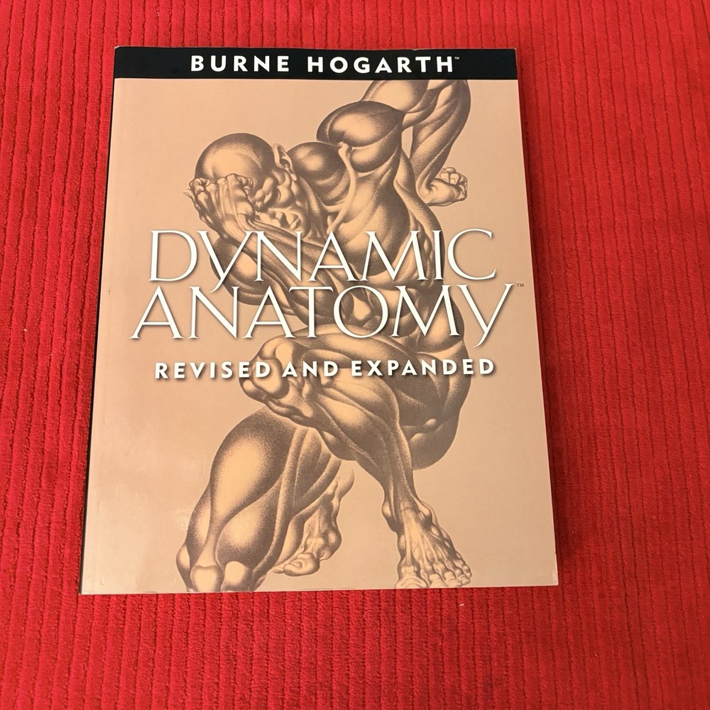 DYNAMIC ANATOMY: REVISED AND EXPANDED by Burne Hogarth—LIKE NEW