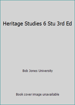 Heritage Studies 6 Stu 3rd Ed by Bob Jones University