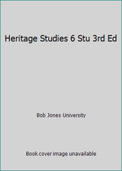 Heritage Studies 6 Stu 3rd Ed by Bob Jones University