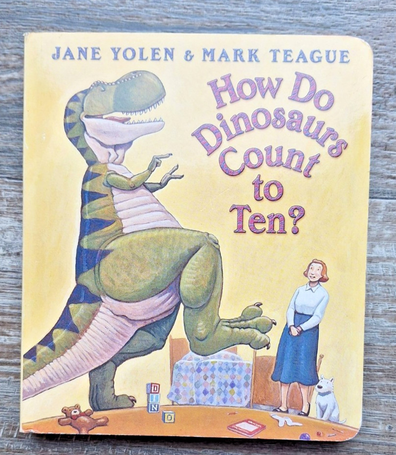 How Do Dinosaurs Count To Ten? – Childrens Board book By Yolen, Jane