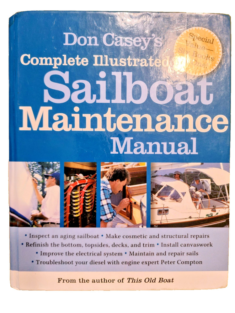 Don Casey Complete Illustrated Sailboat Maintenance Manual HC 1st Ed 2005