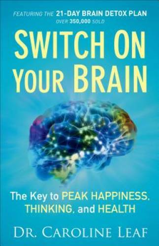 Switch On Your Brain: The Key to Peak Happiness, Thinking, and Health – GOOD