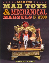 Making Mad Toys & Mechanical Marvels in Wood