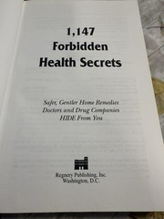 1,147 Forbidden Health Secrets: Safer, Gentler Home Remedies… (1st Ed)