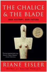 The Chalice and the Blade: Our History, Our Future – Paperback – GOOD