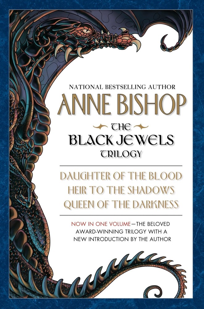The Black Jewels: Trilogy: Daughter of the Blood / Heir to the Shadows / Que…
