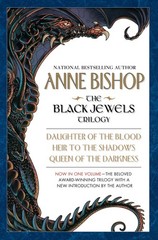 The Black Jewels: Trilogy: Daughter of the Blood / Heir to the Shadows / Que…