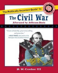 The Politically Incorrect Guide to the Civil War (The Politically Incorre – GOOD