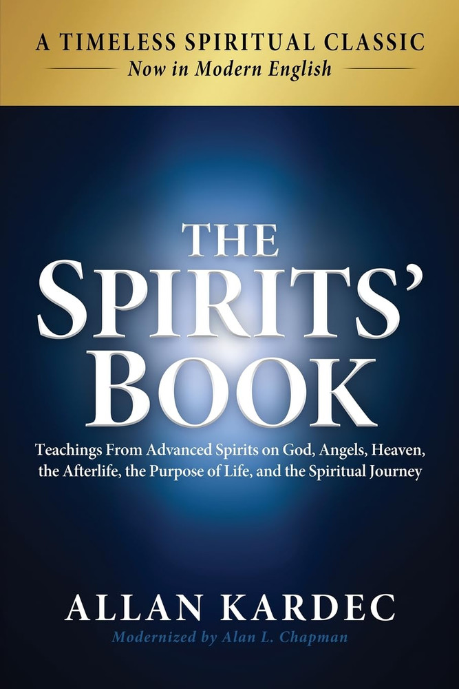 The Spirits’ Book: Modern English Edition: Teachings from Advanced Spirits on Go