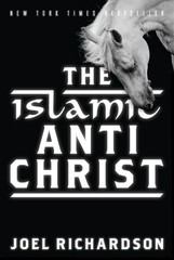The Islamic Antichrist: The Shocking Truth about the Real Nature of the Beas…