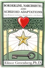 Borderline, Narcissistic, and Schizoid Adaptations (2016 tpb G) Greenberg
